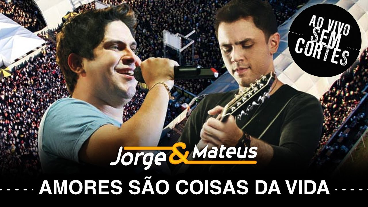 Jorge & Mateus –  Amores São Coisas da Vida – [DVD Ao Vivo Sem Cortes] – (Clipe Oficial)