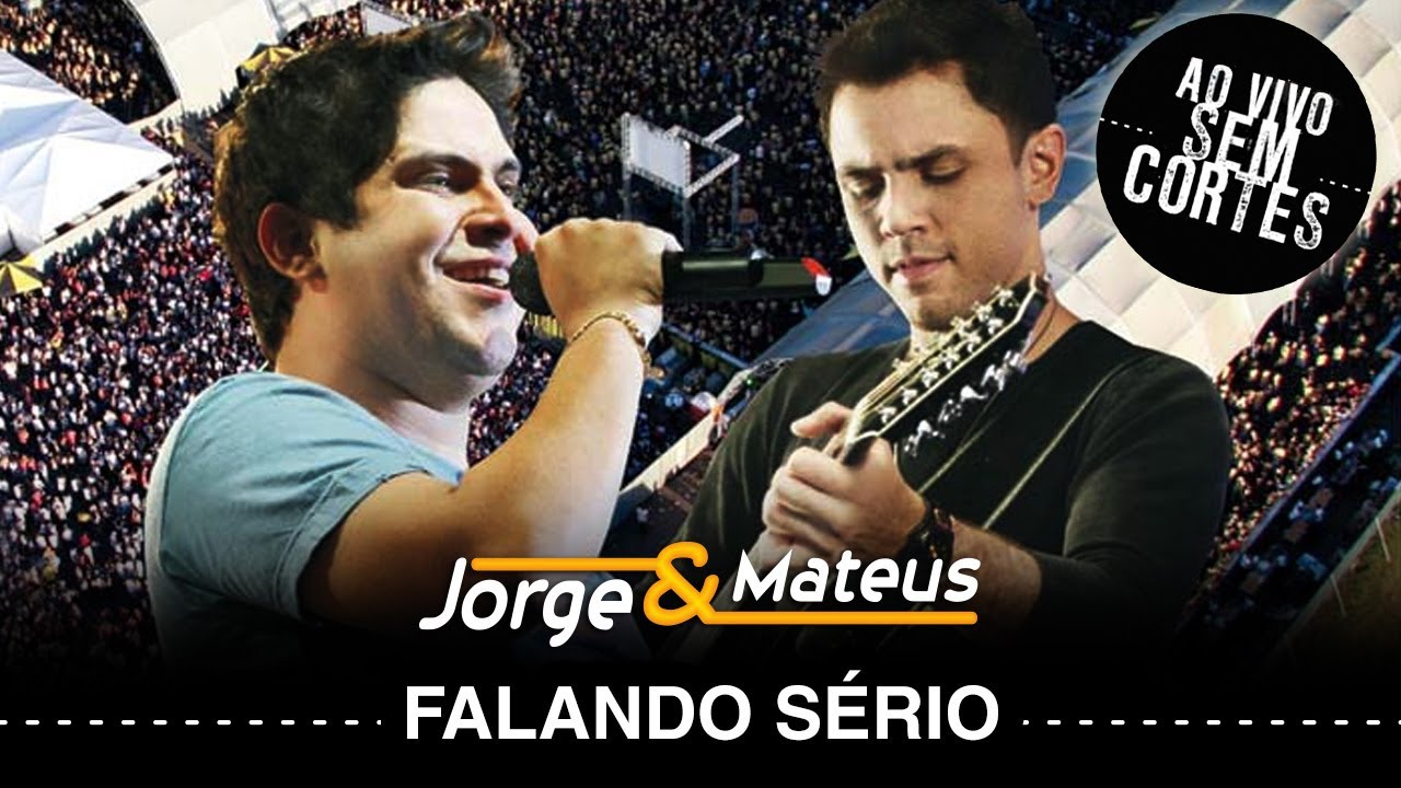 Jorge & Mateus –  Falando Sério – [DVD Ao Vivo Sem Cortes] – (Clipe Oficial)