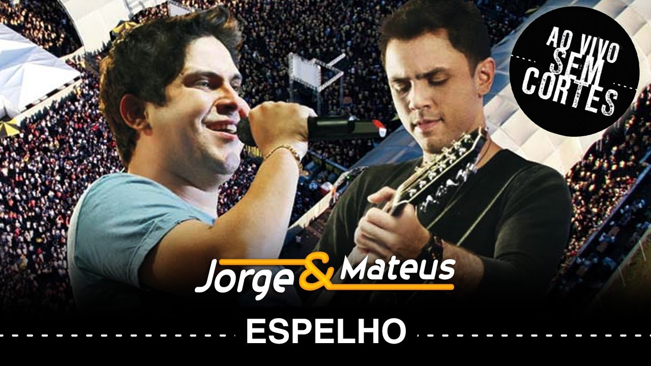 Jorge & Mateus – Espelho – [DVD Ao Vivo Sem Cortes] – (Clipe Oficial)