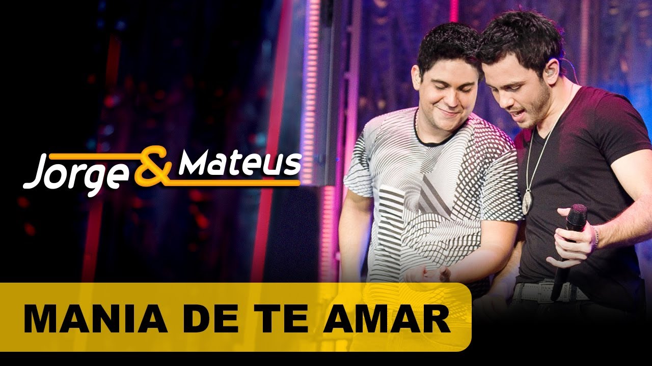 Jorge & Mateus – Mania de Te Amar – [DVD O Mundo é Tão Pequeno]-(Clipe Oficial)