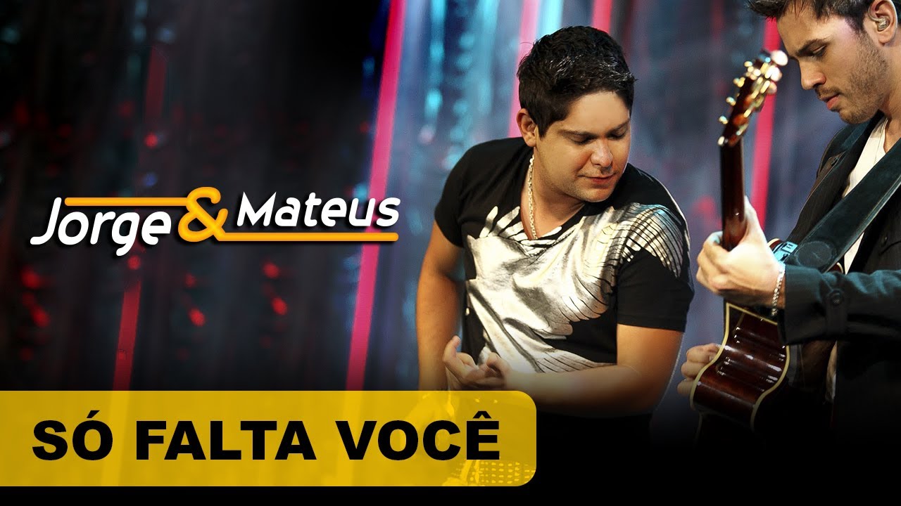 Jorge & Mateus – Só Falta Você – [DVD O Mundo é Tão Pequeno]-(Clipe Oficial)