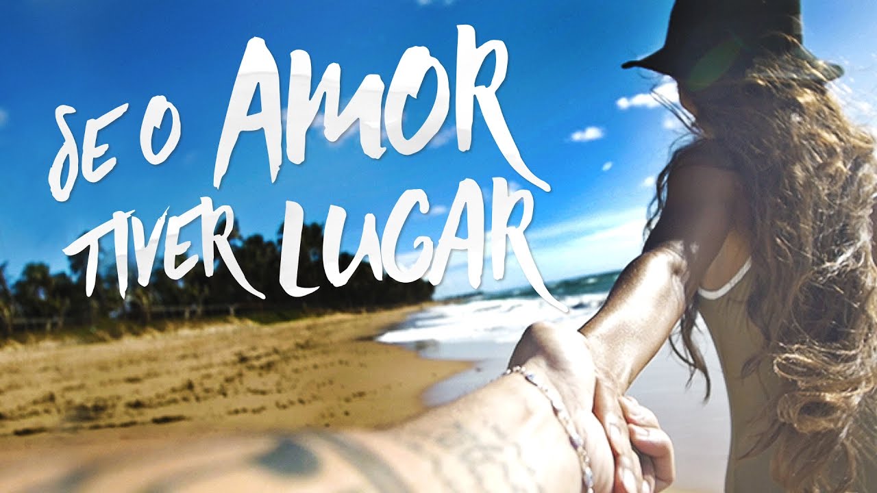 Jorge & Mateus – Se o Amor Tiver Lugar (Lyric Video Oficial)